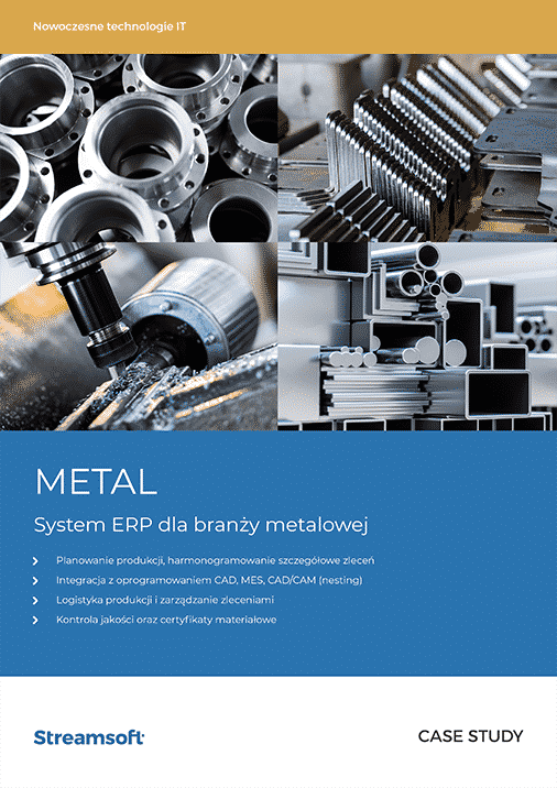 System ERP dopasowany do branży metalowej